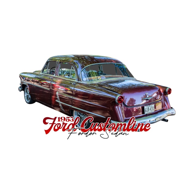 1953 Ford Customline Fordor Sedan by Gestalt Imagery