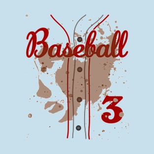 Baseball Jersey Number 3 Baseball Uniform Dirty Funny #3 T-Shirt