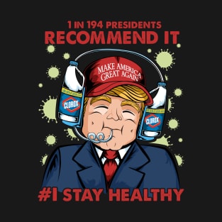 trump stays healthy T-Shirt