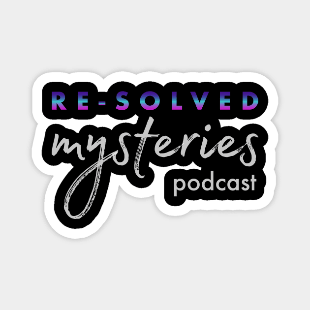 Glowy Re-Solved Mysteries Script Magnet by Re-Solved Mysteries