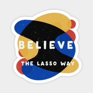 The Lasso Way Magnet