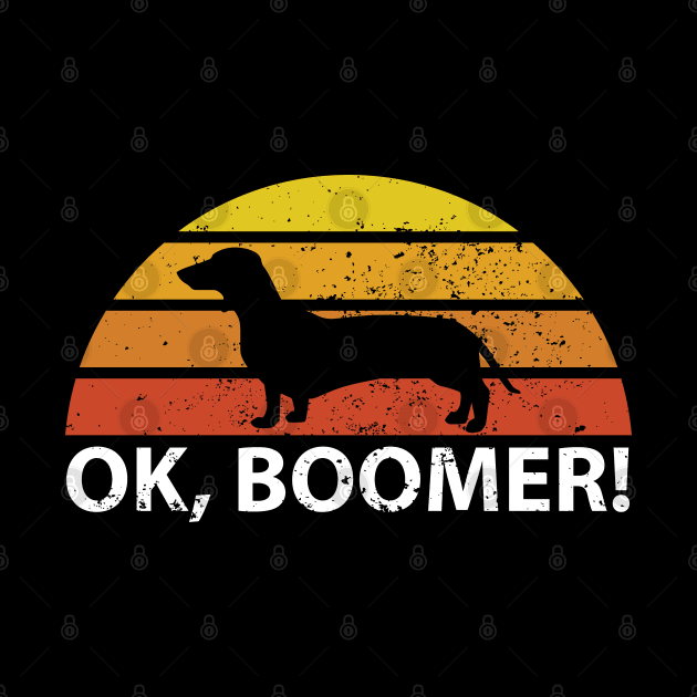 OK Boomer Dachshund Vintage Retro Distressed Dog Lover original design by CoolFactorMerch