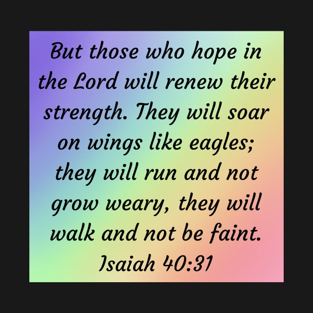Bible Verse Isaiah 40:31 by Prayingwarrior