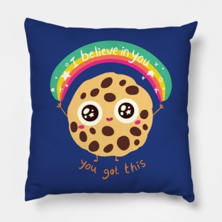 I believe in you you got this a cute chocolate chip cookie Pillow