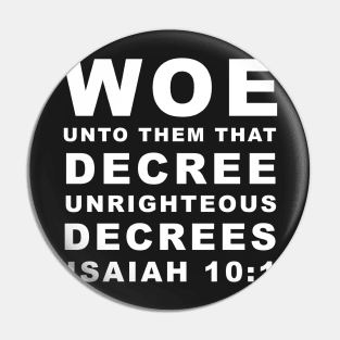 Isaiah 10-1 Unrighteous Decrees KJV End Times Prophecy Pin