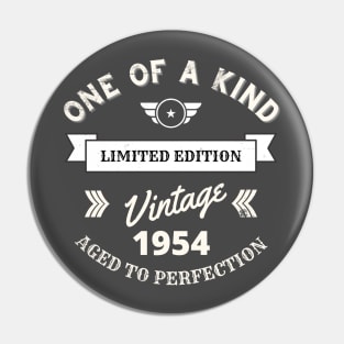 One of a Kind, Limited Edition, Vintage 1954, Aged to Perfection Pin