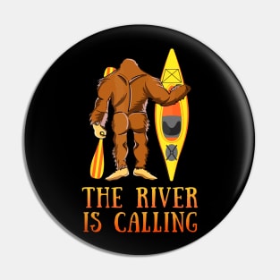 BigFoot The River Is Calling Kayak Gift for Kayaking Lover Pin