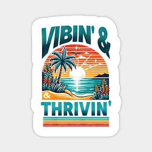 Vibing and thriving - 80s Nostalgia Retro Magnet