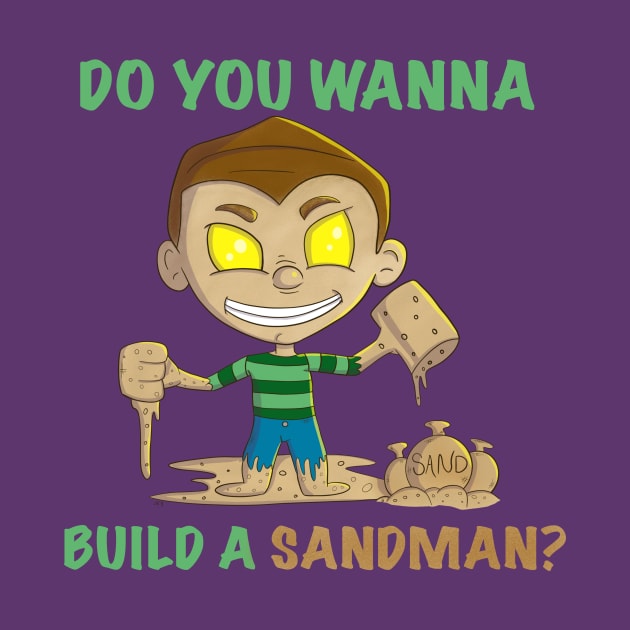 Do You Wanna Build A Sandman by JessicaErinArt