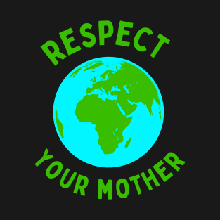 Respect Mother Earth Turtle Art Cute Funny Gift Whale Sea Beach Summer Animals Love Cute Funny Gift Sarcastic Happy Fun Witty Good Spiritual Depression Anxiety Gift T-Shirt