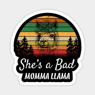 SHE'S A BAD MOMMA LLAMA Magnet
