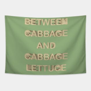 Between cabbage and cabbage lettuce Tapestry