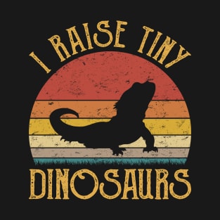 I Raise Tiny Dinosaurs Cute Bearded Dragon Lover T-Shirt