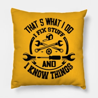 Funny quote I Fix things Pillow