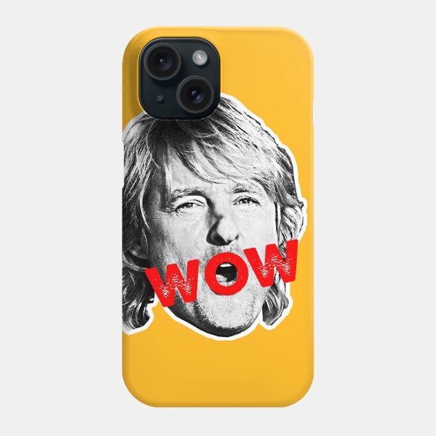 Owen Wilson / WOW Meme Design Phone Case by DankFutura