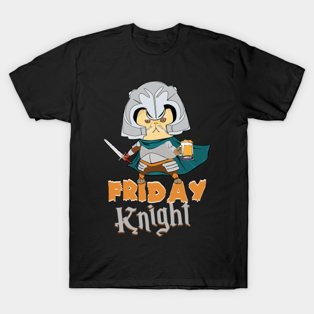 Friday Knight Weekend Party - Friday Knight - T-Shirt