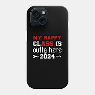 My HapClass Is Outta Here 2024 Senior Graduation Phone Case