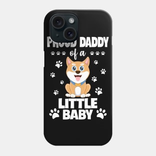 Proud Daddy Of A Little Baby Phone Case