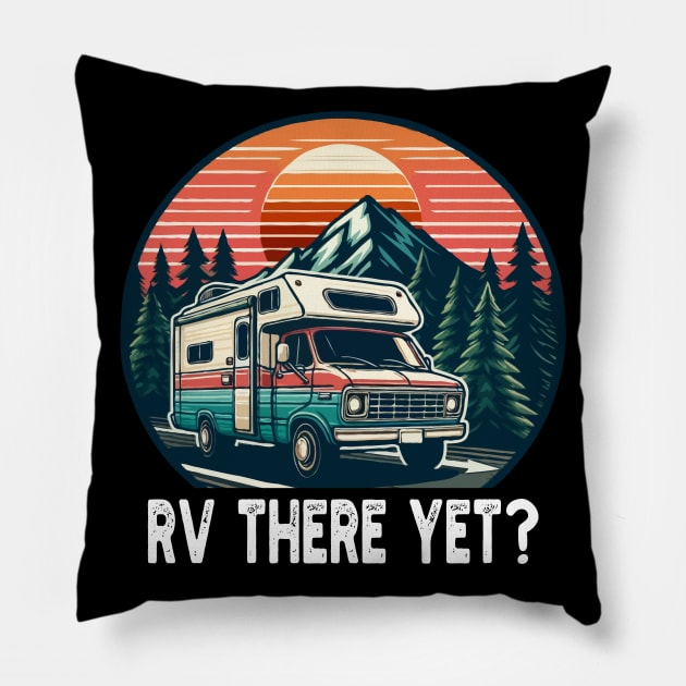 RV There Yet, Roadtrip Travel Pillow by MoDesigns22 