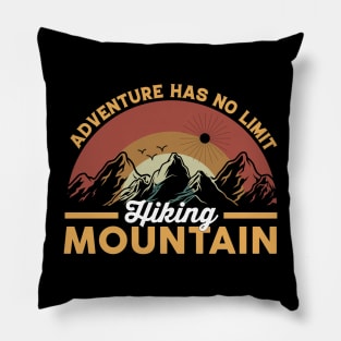 Adventure has no Limit Hiking Mountains Pillow