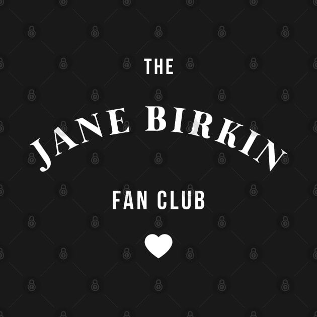 The Jane Birkin Fan Club by pelicanfly