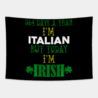 Italian Today I'M Irish ny St. Patrick'S Day Py Tapestry