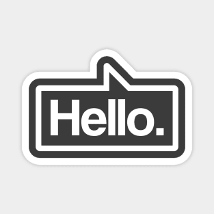 Hello - Talking Shirt (White on Asphalt) Magnet