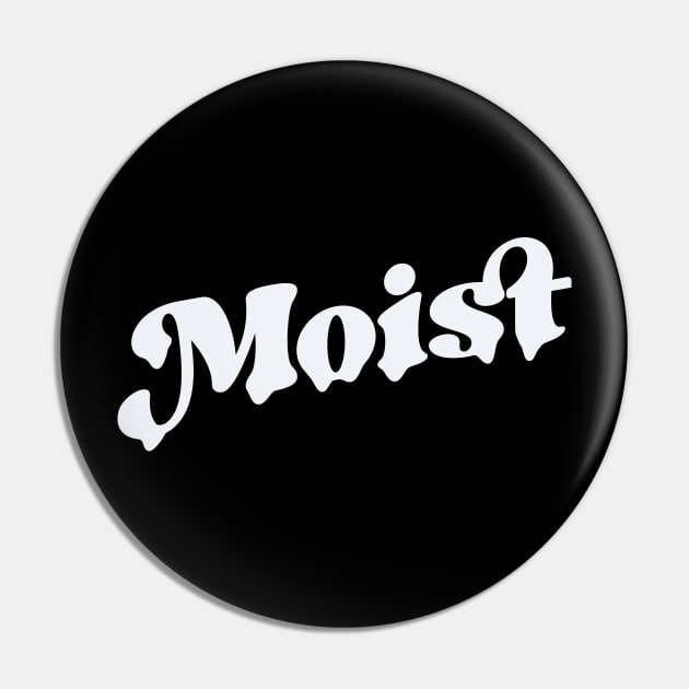 Moist Pin by Zen Cosmos Official