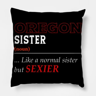 Oregon Normal Sister Pillow