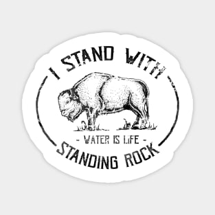 I Stand With Standing Rock Buffalo - No DAPL Protest Magnet