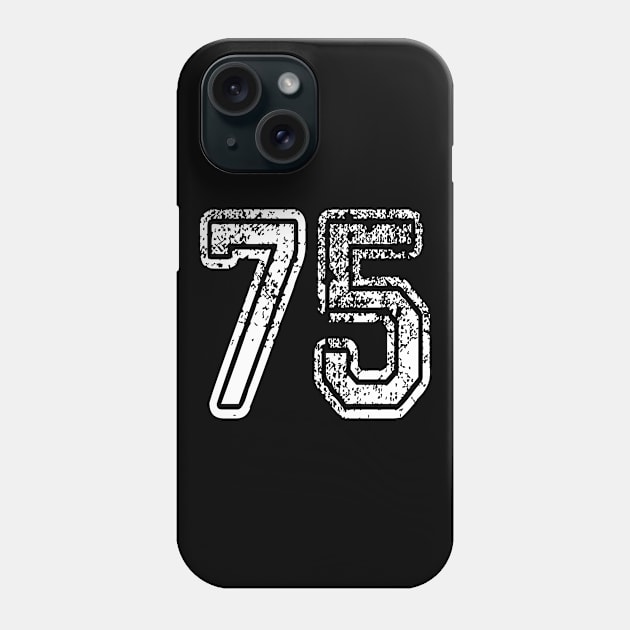 Number 75 Grungy in white Phone Case by Sterling