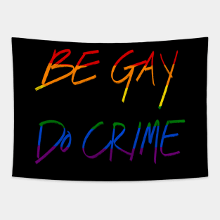 Be Gay Do Crime Tapestry