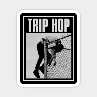 classic trip hop Magnet