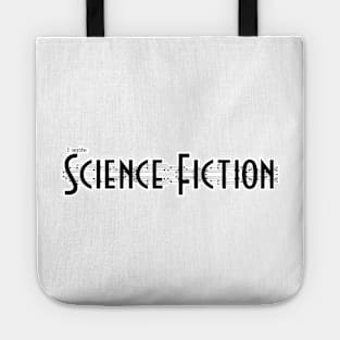 I write science Fiction Tote