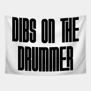 Dibs on the Drummer Tapestry