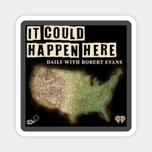 It Could Happen Here Magnet