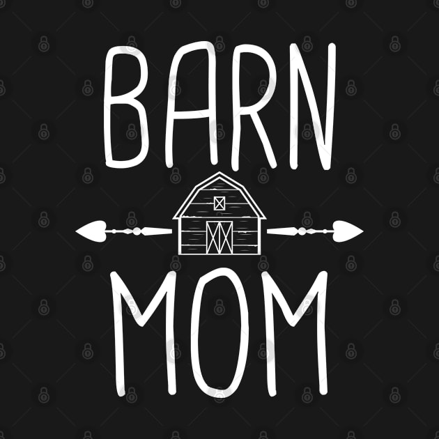 Barn Mom by TeddyTees