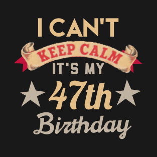 47th birthday gift T-Shirt