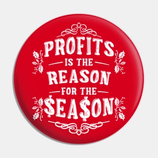 Christmas Before Profits Pin