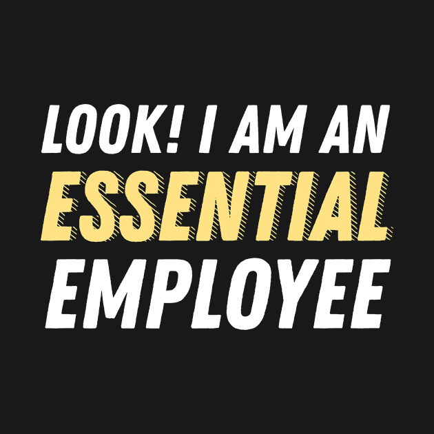 I am an essential employee by Laevs