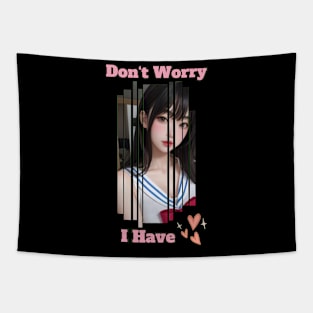 Don't Worry I Have Love Anime Girl Tapestry