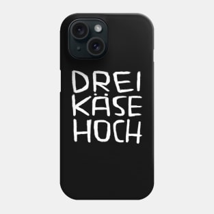 Drei Käse Hoch, Dreikäsehoch, Three Cheese High, German Kids Phone Case