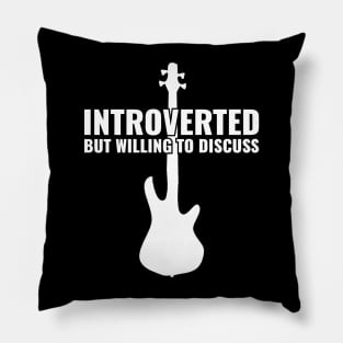 INTROVERTED BUT WILLING DISCUSS bass guitar Pillow