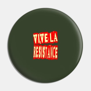 Vive La Resistance Logo Pin