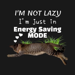 I'm Not Lazy Saving Energy Mode Heart Cat in Grass Cat Lover T-Shirt