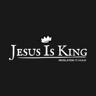 Jesus Is King (with crown) Revelation 17:14 KJV T-Shirt