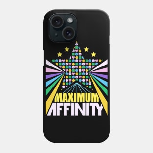 Maximum Affinity Phone Case