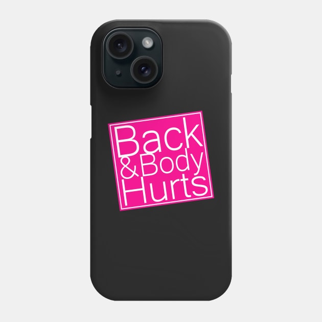 back and body hurts Phone Case by sigma-d