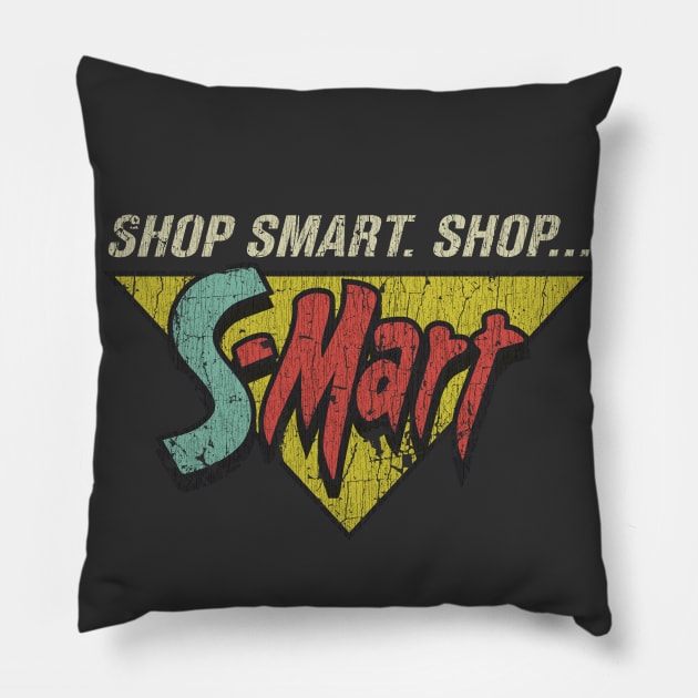 Shop Smart. Shop S-Mart! Pillow by JCD666