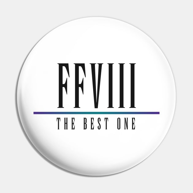 FFVIII - The Best One Pin by RyanJGillDesigns